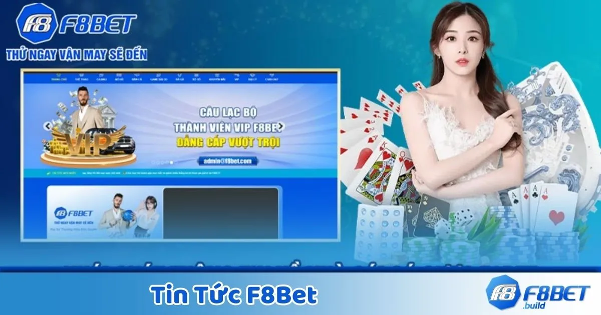 Những Thông Tin Nổi Bật Tại F8Bet