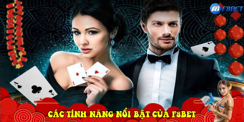  Các tính năng nổi bật của F8BET